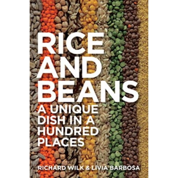 Rice and Beans: A Unique Dish in a Hundred Places, (Hardcover)