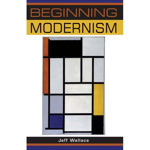 Beginnings Beginning modernism, (Paperback)