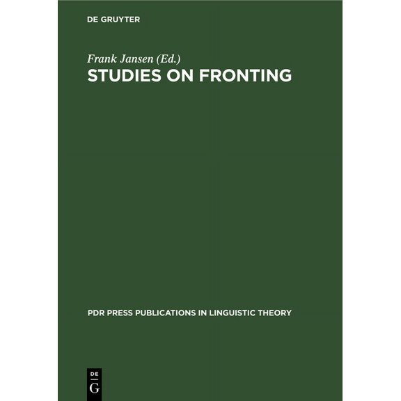 PDR Press Publications in Linguistic The Studies on Fronting, (Hardcover)