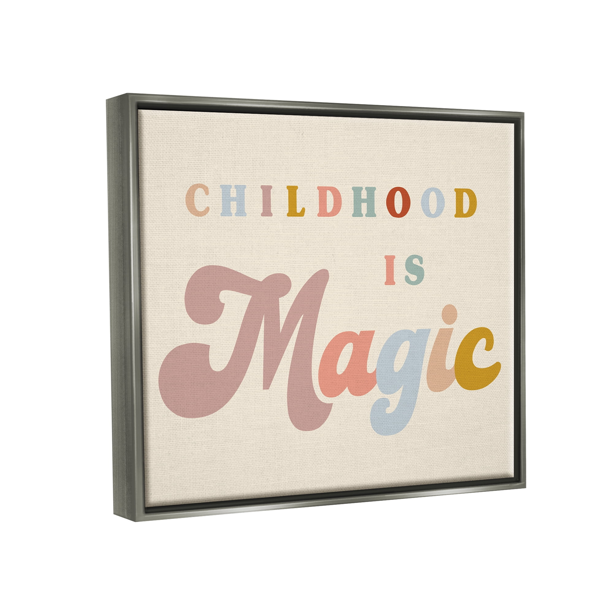Stupell Industries Muted Childhood is Magic Inspirational Painting Gray Floater Framed Canvas Art Print Wall Art, 31 x 25