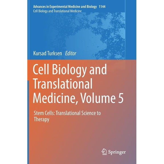 Cell Biology and Translational Medicine, Volume 5: Stem Cells: Translational Science to Therapy, (Hardcover)