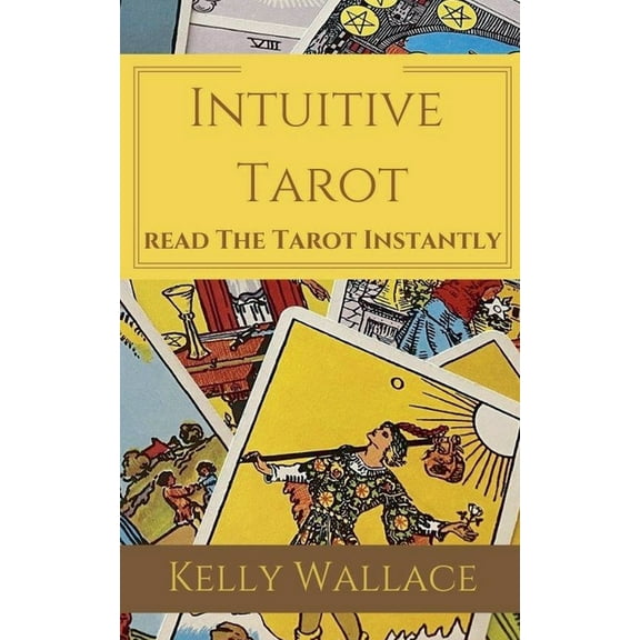 Intuitive Tarot - Read the Tarot Instantly, (Paperback)