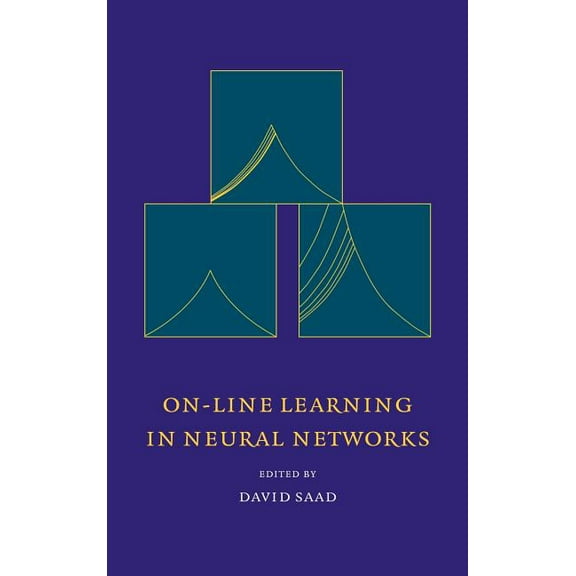 Publications of the Newton Institute On-Line Learning in Neural Networks, Book 17, (Hardcover)