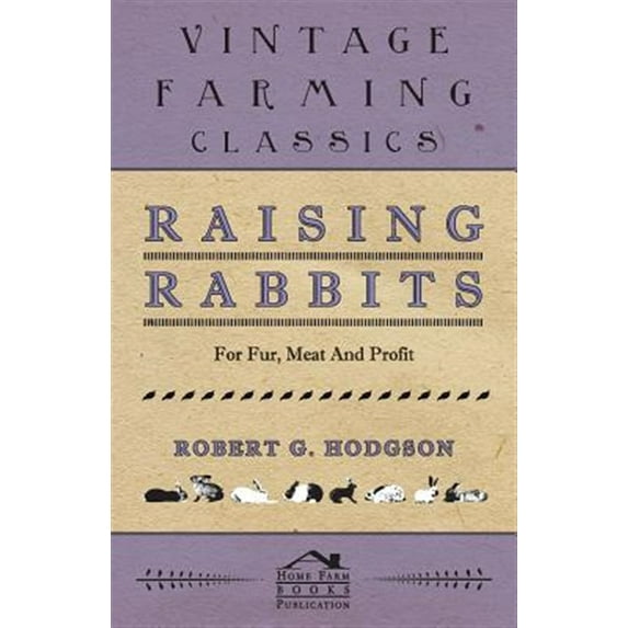 Pre-Owned Raising Rabbits for Fur, Meat and Profit (Paperback)
