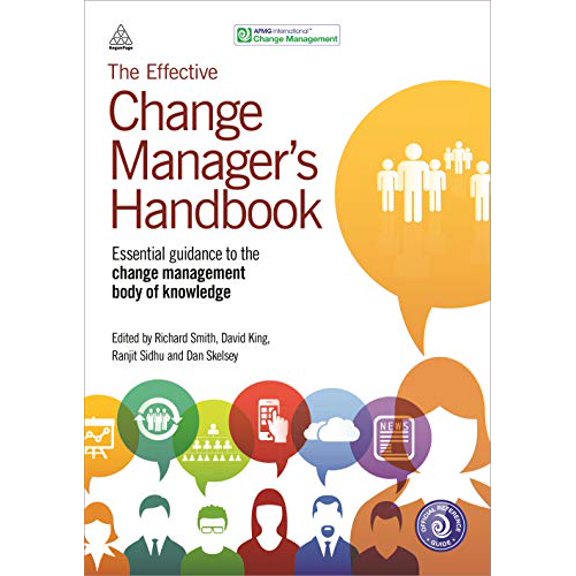Pre-Owned The Effective Change Manager's Handbook: Essential Guidance to the Change Management Body of Knowledge, 9781398696013, 1398696013, Hardcover, 1 edition