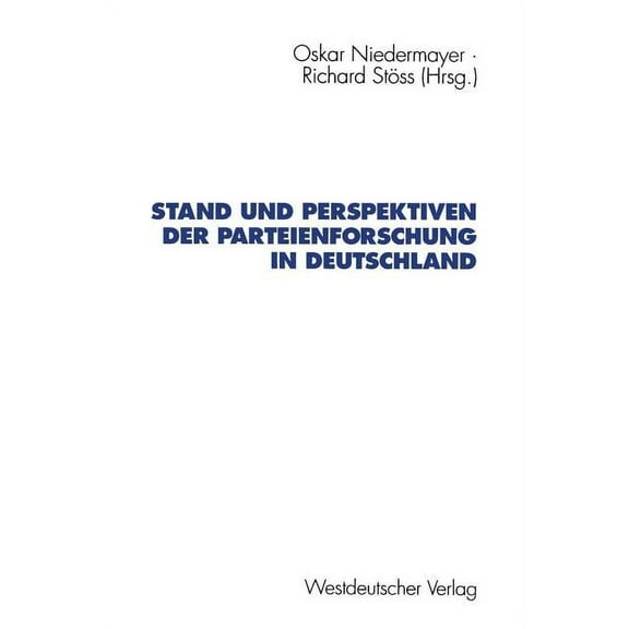 Schriften Des Zentralinstituts FÃ¼r Sozia Stand Und Perspektiven Der Parteienforschung in Deutschland, (Paperback)