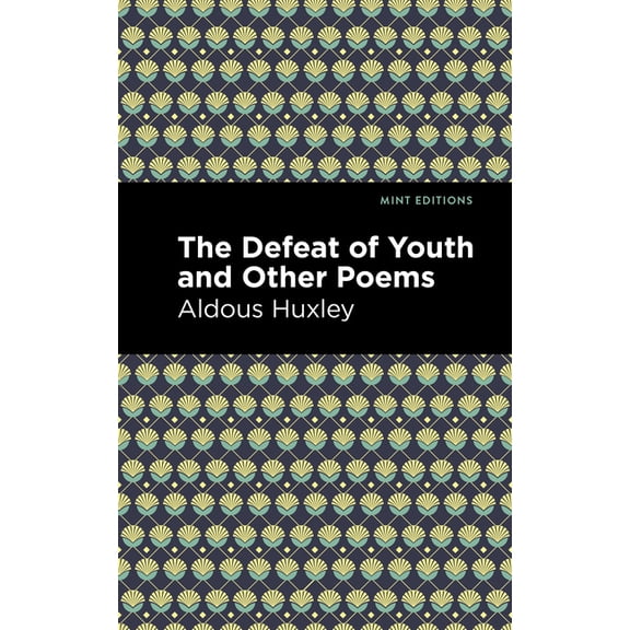 Mint Editions (Poetry and Verse) The Defeat of Youth and Other Poems, (Paperback)