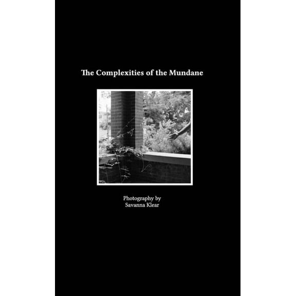 The Complexities of the Mundane, (Hardcover)