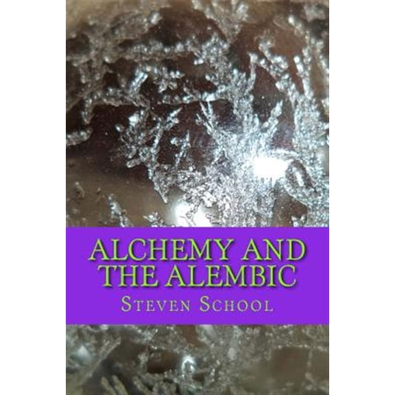 Pre-Owned Alchemy and the Alembic: HTTP: //WWW.Howtomakethephilosophersstone.com