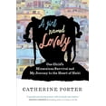 thumbnail image 1 of Pre-Owned A Girl Named Lovely: One Child's Miraculous Survival and My Journey to the Heart of Haiti (Paperback) 1501168096 9781501168093, 1 of 1