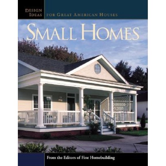 Pre-Owned Small Homes: Design Ideas for Great American Houses (Paperback) 1561586544 9781561586547