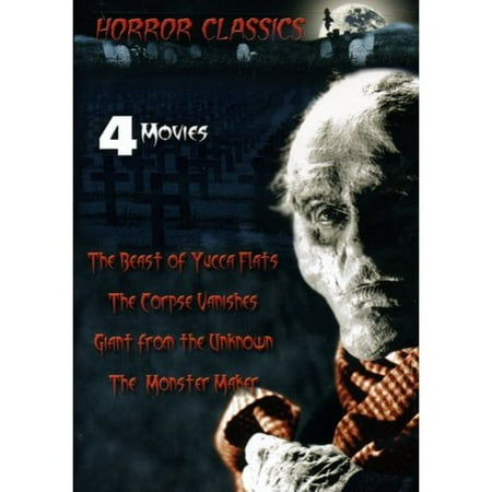 Horror Classics: The Beast Of Yucca Flats / The Corpse Vanishes / Giant From The Unknown / The Monster Maker