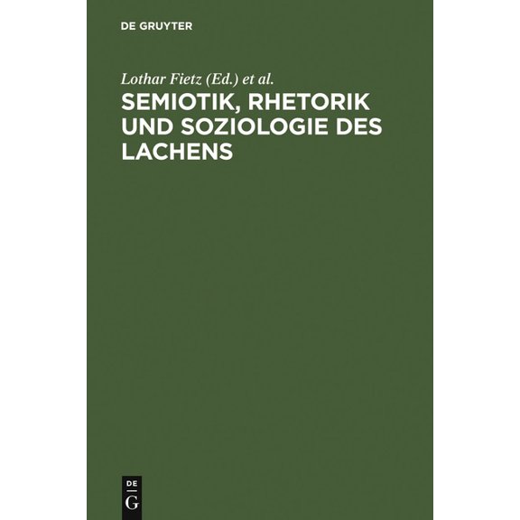 Semiotik, Rhetorik und Soziologie des Lachens, (Hardcover)