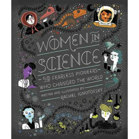 Women in Science, Rachel Ignotofsky Hardcover