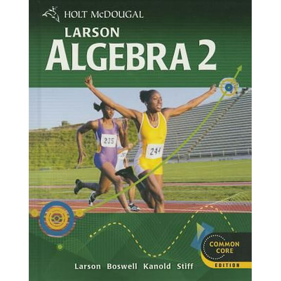 Pre-Owned Holt McDougal Larson Algebra 2: Student Edition 2012 (Hardcover) 0547647158 9780547647159