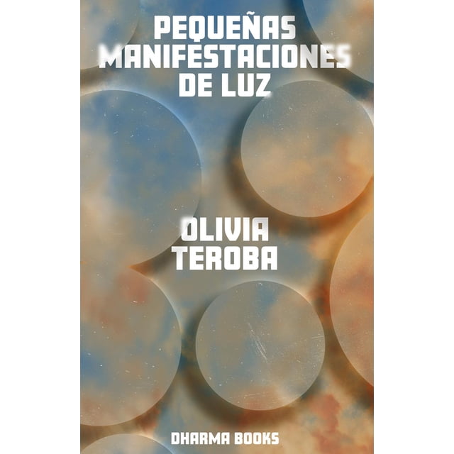 Pequeñas manifestaciones de luz Dharma Books 9786079934491
