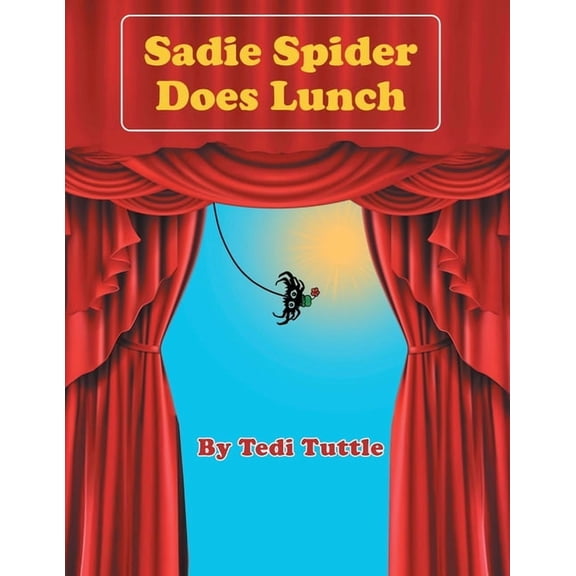 Sadie Spider Does Lunch, (Paperback)