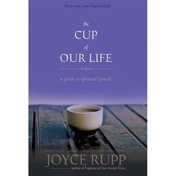 Pre-Owned The Cup of Our Life (Paperback) 1933495316 9781933495316