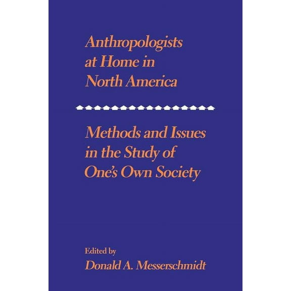Anthropologists at Home in North America, (Paperback)
