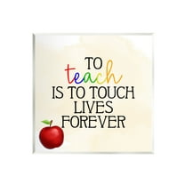 Stupell Teaching Is To Touch Lives Forever Phrase Food & Beverage Painting Wall Plaque Unframed Art Print Wall Art