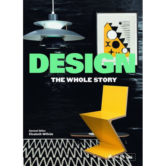 Design: The Whole Story, (Hardcover)