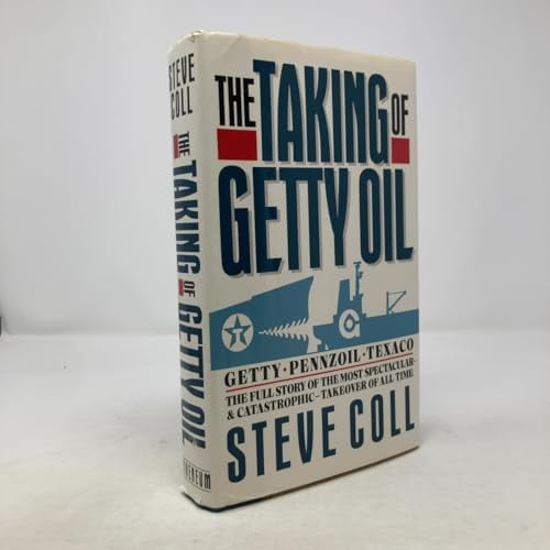 Pre-Owned The Taking of Getty Oil: The Full Story of the Most Spectacular - and Catastrophic - Takeover of All Time (Hardcover) 0689118600 9780689118609