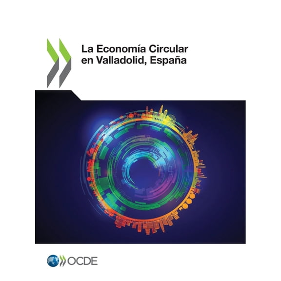 La EconomÃ­a Circular En Valladolid, EspaÃ±a, (Paperback)