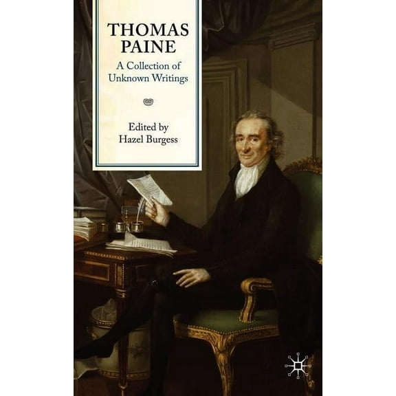 Thomas Paine: A Collection of Unknown Writings, (Hardcover)