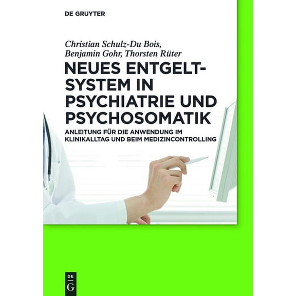 Neues Entgeltsystem in Psychiatrie und Psychosomatik, (Paperback)