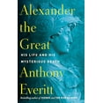 thumbnail image 1 of Pre-Owned Alexander the Great: His Life and His Mysterious Death (Hardcover) 0425286525 9780425286524, 1 of 1