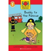 Scholastic Reader: Level 1: Buddy to the Rescue (Bob Books Stories: Scholastic Reader, Level 1) (Paperback)