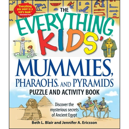 The Everything Kids' Mummies, Pharaohs, and Pyramids Puzzle and Activity Book : Discover the mysterious secrets of Ancient