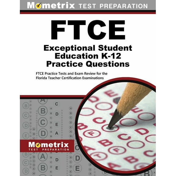 FTCE Exceptional Student Education K-12 Practice Questions : FTCE Practice Tests and Exam Review for the Florida Teacher Certification Examinations (Paperback)