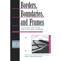 Essays from the English Institute Borders, Boundaries, and Frames, (Paperback)