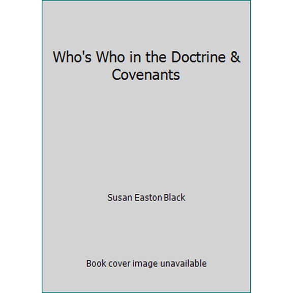 Pre-Owned Who's Who in the Doctrine & Covenants (Paperback) 1570087725 9781570087721