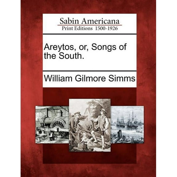 Areytos, Or, Songs of the South. (Paperback)