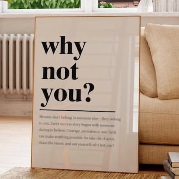 Why Not You Motivational Poster, Poster Home Decor , Poster Print Only