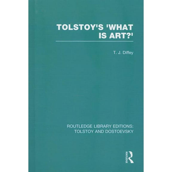 Routledge Library Editions: Tolstoy and  Tolstoy's 'What is Art?', Book 04, (Hardcover)