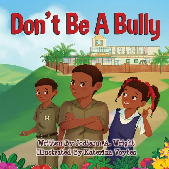 Don't Be A Bully (Paperback)