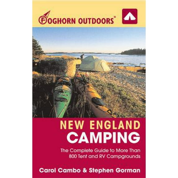 Pre-Owned Foghorn Outdoors New England Camping: The Complete Guide to More Than 800 Tent and RV Campgrounds Paperback