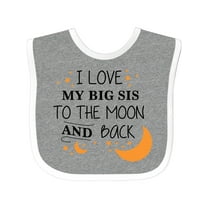 Inktastic I Love My Big Sis to the Moon and Back Boys or Girls Baby Bib