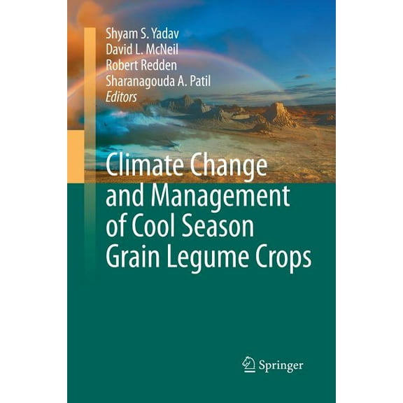 Climate Change and Management of Cool Season Grain Legume Crops, (Paperback)