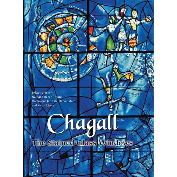Chagall: The Stained Glass Windows, (Hardcover)