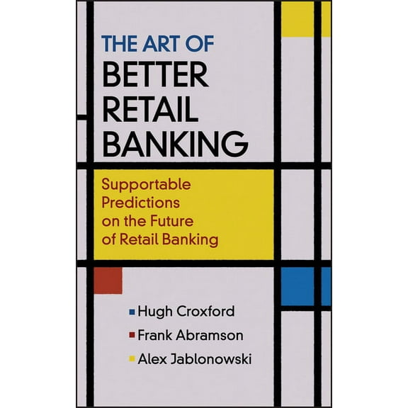 Art of Better Retail Banking, (Hardcover)