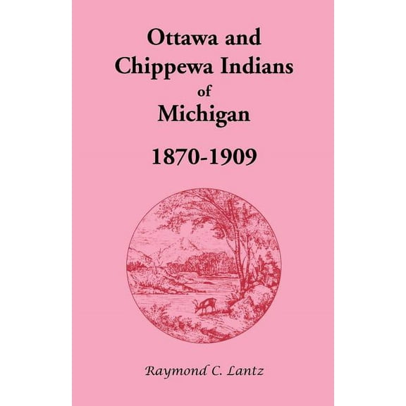 Ottawa and Chippewa Indians of Michigan, 1870-1909 (Paperback)