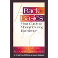 thumbnail image 1 of Pre-Owned Back to Basics: Your Guide to Manufacturing Excellence (Hardcover) 1574442791 9781574442793, 1 of 1