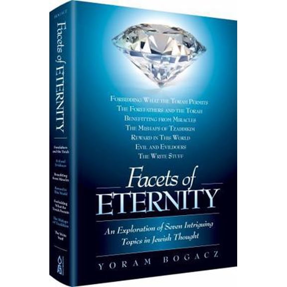 Pre-Owned Facets of Eternity:An Exploration of 7 Intriguing Topics in Jewish Thought (Hardcover) 1598269968 9781598269963