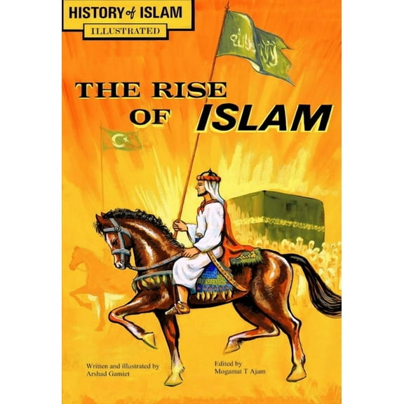 The Rise of Islam: History of Islam, (Paperback)