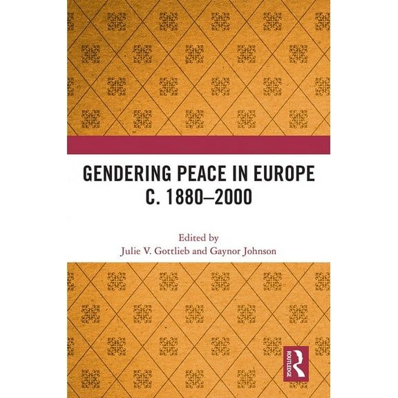Gendering Peace in Europe c. 1880-2000, (Paperback)