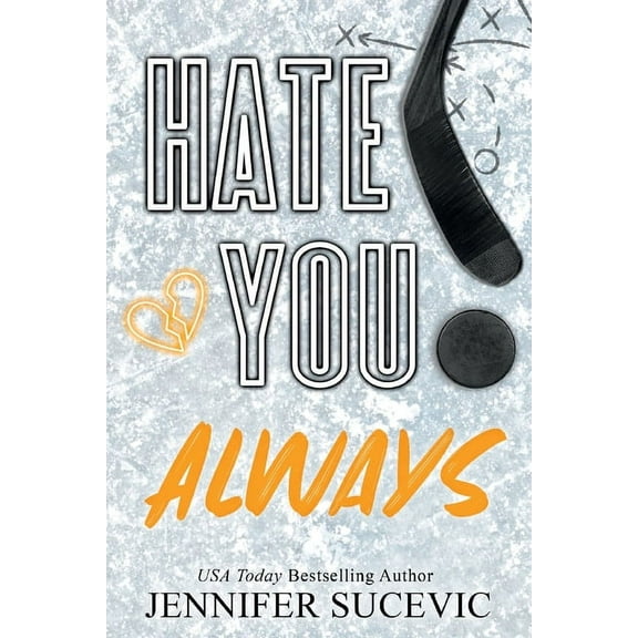 Western Wildcats Hockey Hate You Always (Special Edition): An Enemies-to_lovers New Adult Sports Romance, Book 1, (Paperback)